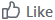 Like